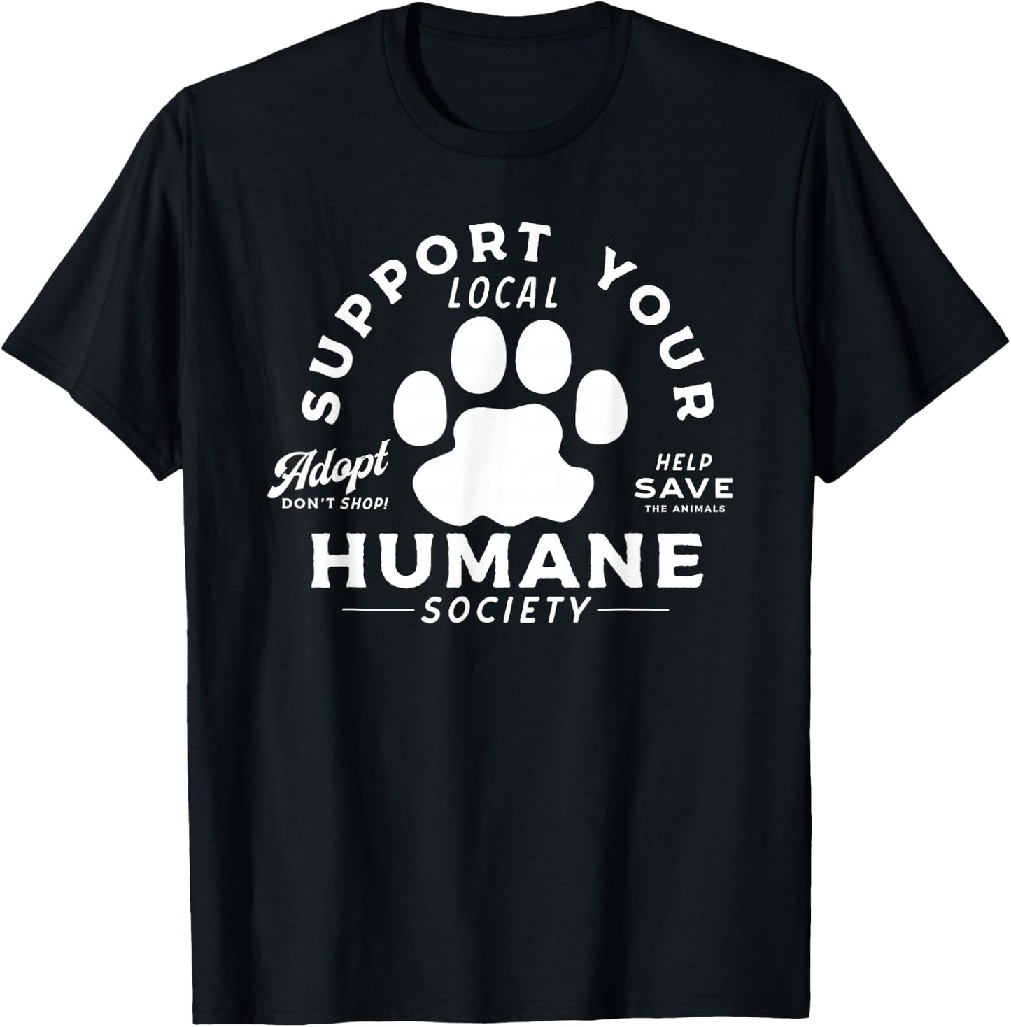 Vintage Support Your Local Humane Society - Men Women T-Shirt - T-Shirt | Black