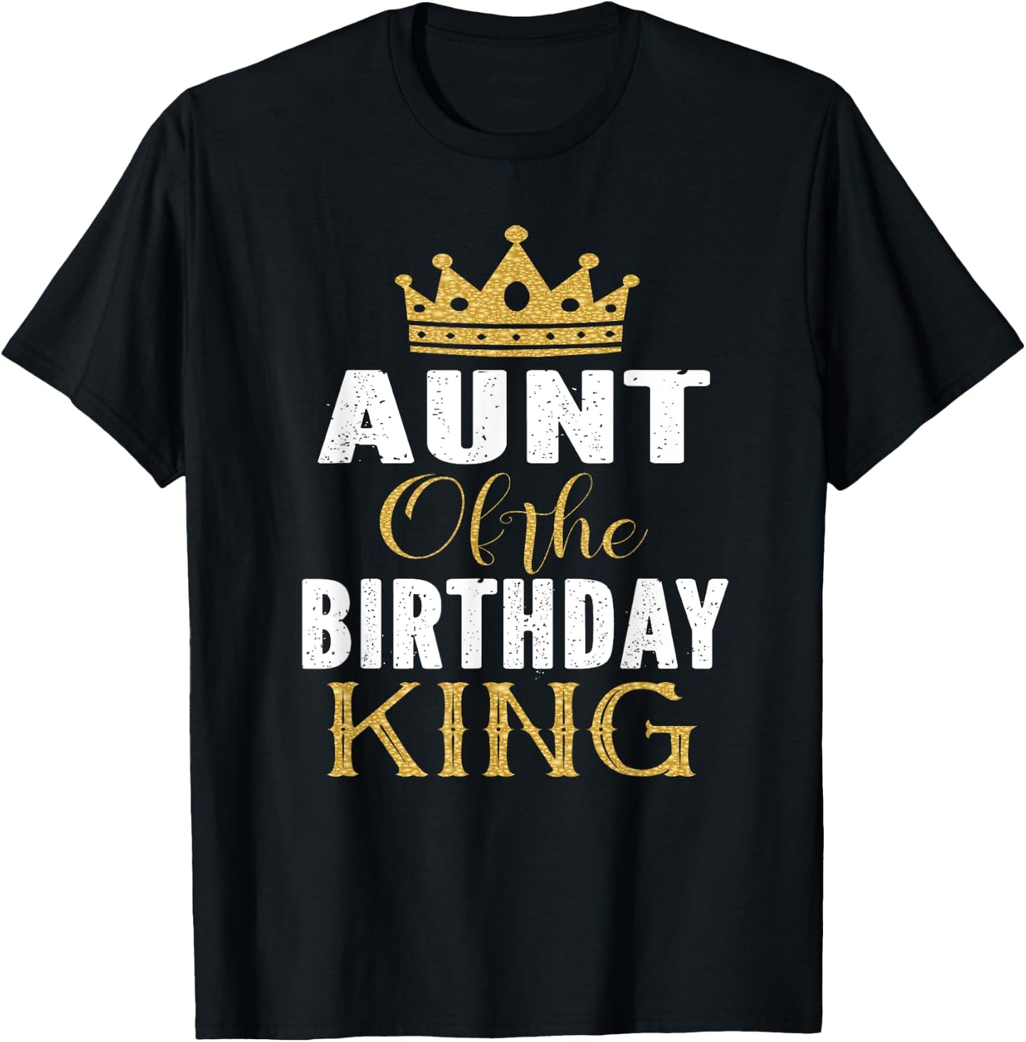 Aunt Of The Birthday King Boys Bday Party Gift T-Shirt - T-Shirt | Black