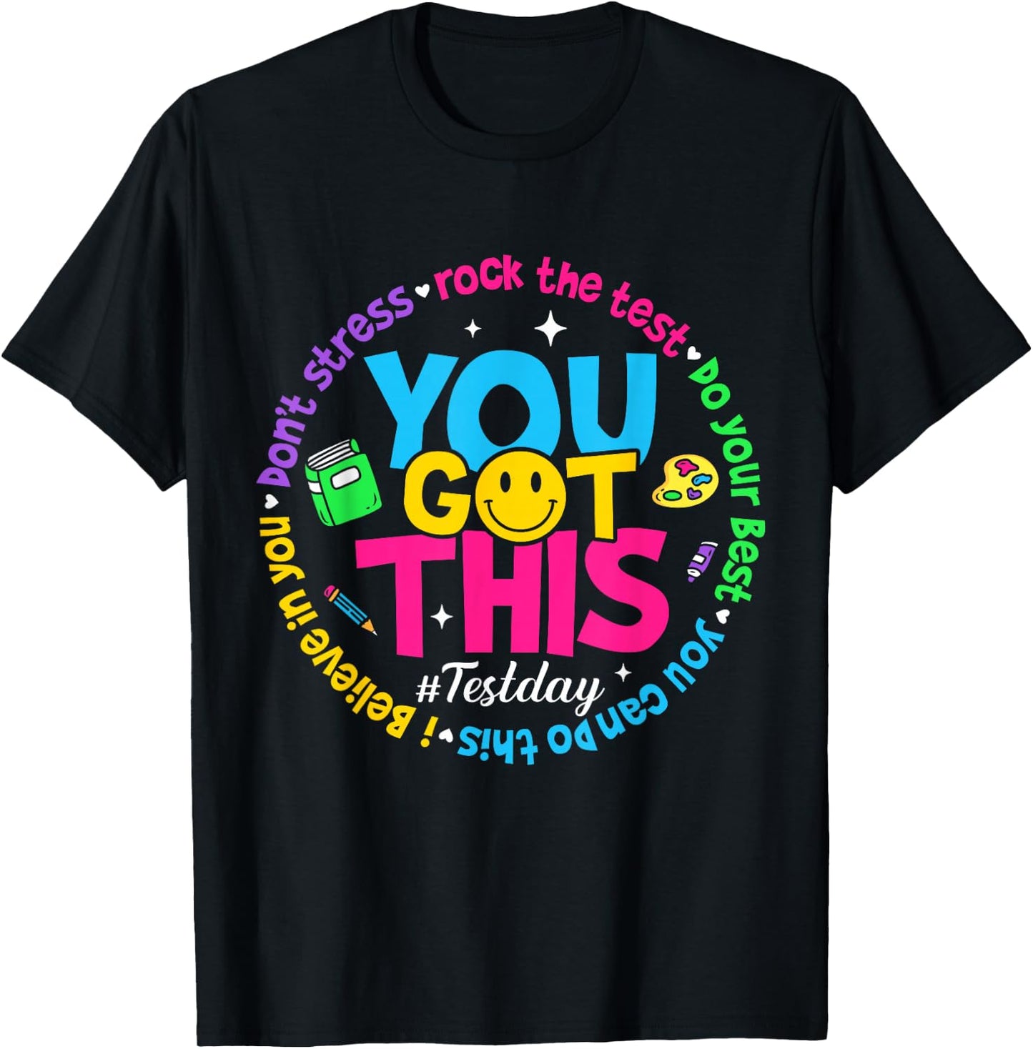 Test Day Rock The Test Teacher Testing Day You Got This T-Shirt - T-Shirt | Black