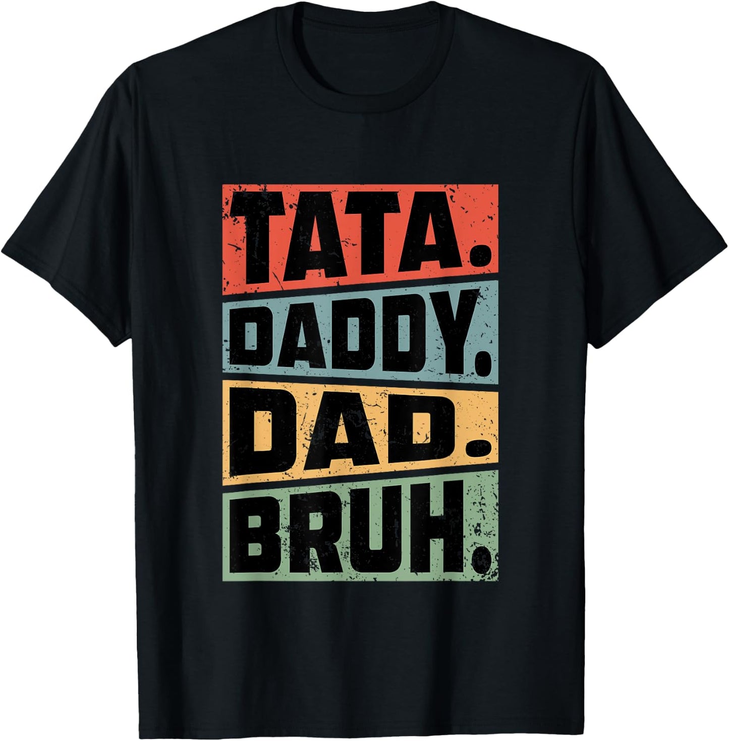 Tata Daddy Dad Bruh Fathers Day Vintage Funny Gifts Dad Papa T-Shirt - T-Shirt | Black