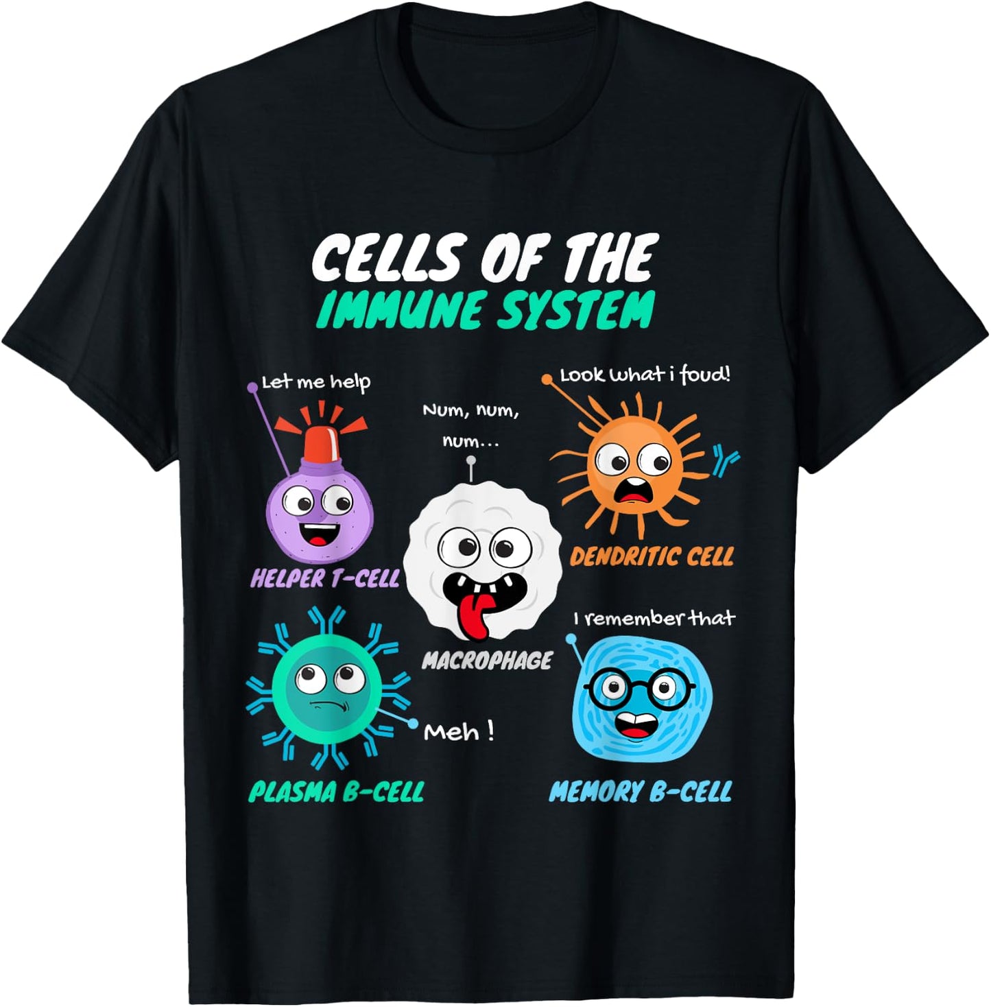 Cells Of the Immune System Funny Immunologists & Allergist T-Shirt - T-Shirt | Black