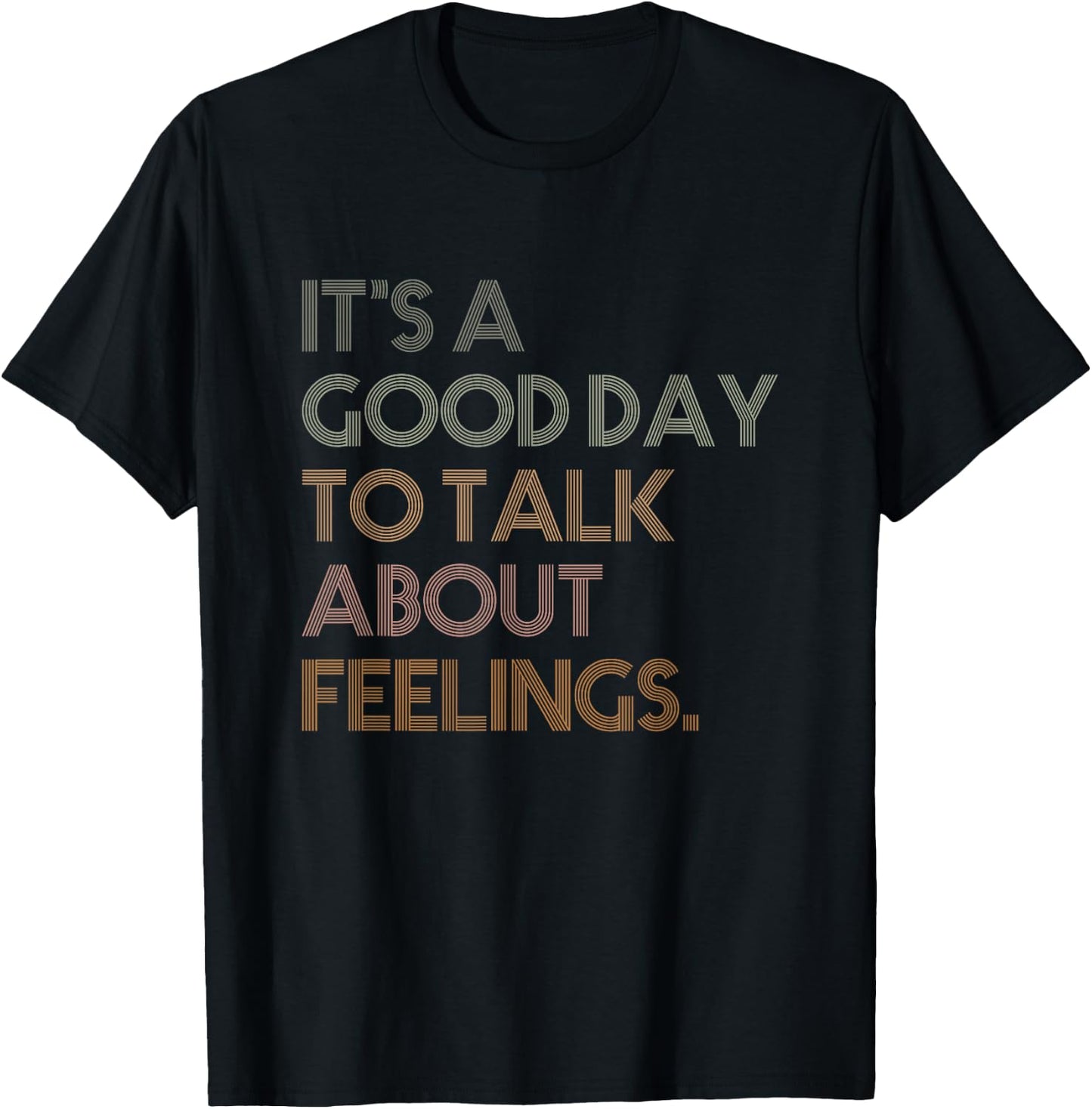 It's A Good Day To Talk About Feelings Vintage T-Shirt - T-Shirt | Black