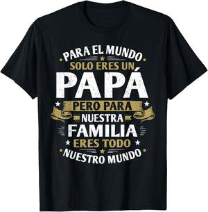 para El Mundo Solo Eres Un Papa Spanish Fathers Day T-Shirt - T-Shirt | Black