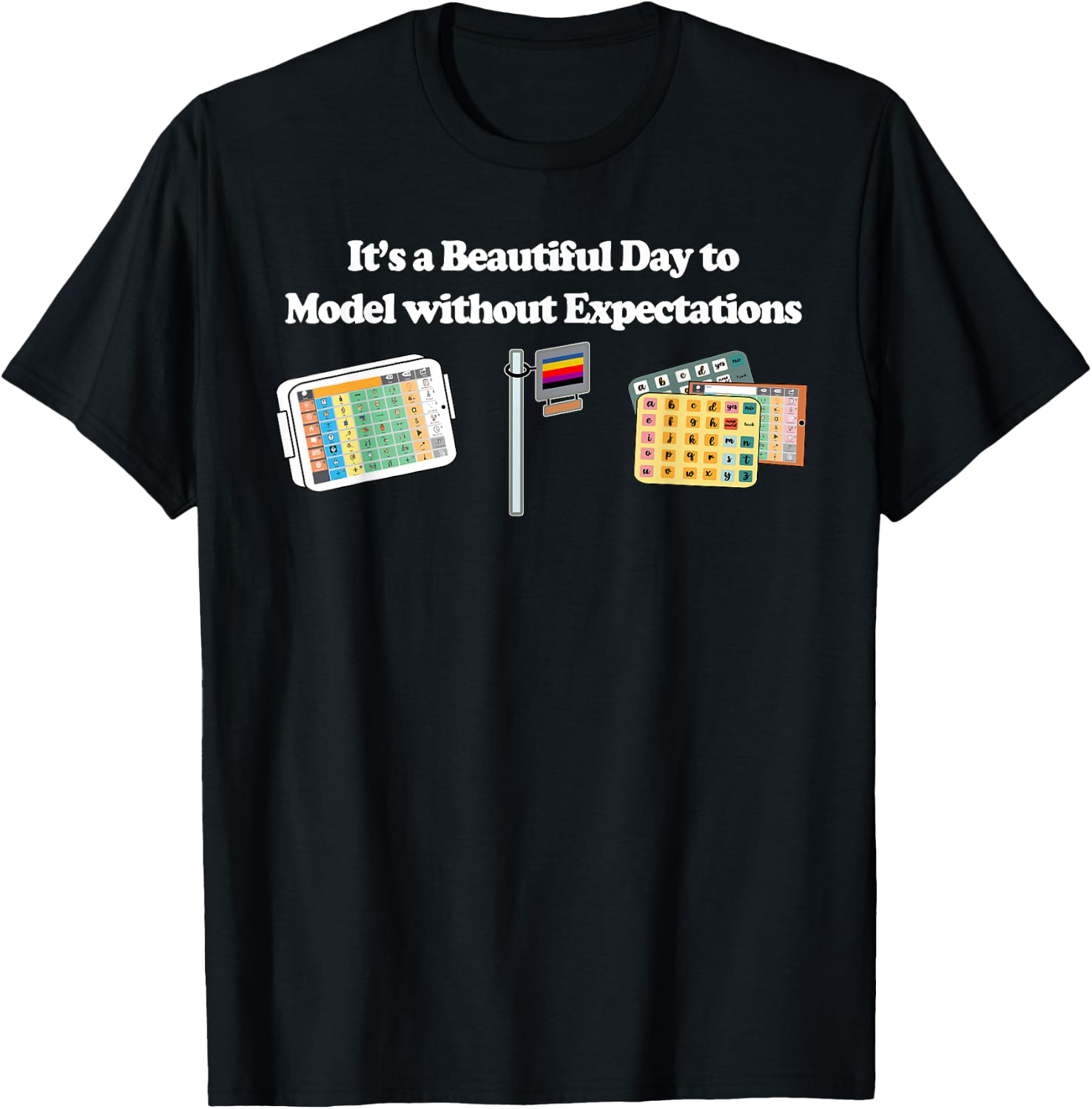Its a Beautiful Day to Model without Expectations T-Shirt - T-Shirt | Black