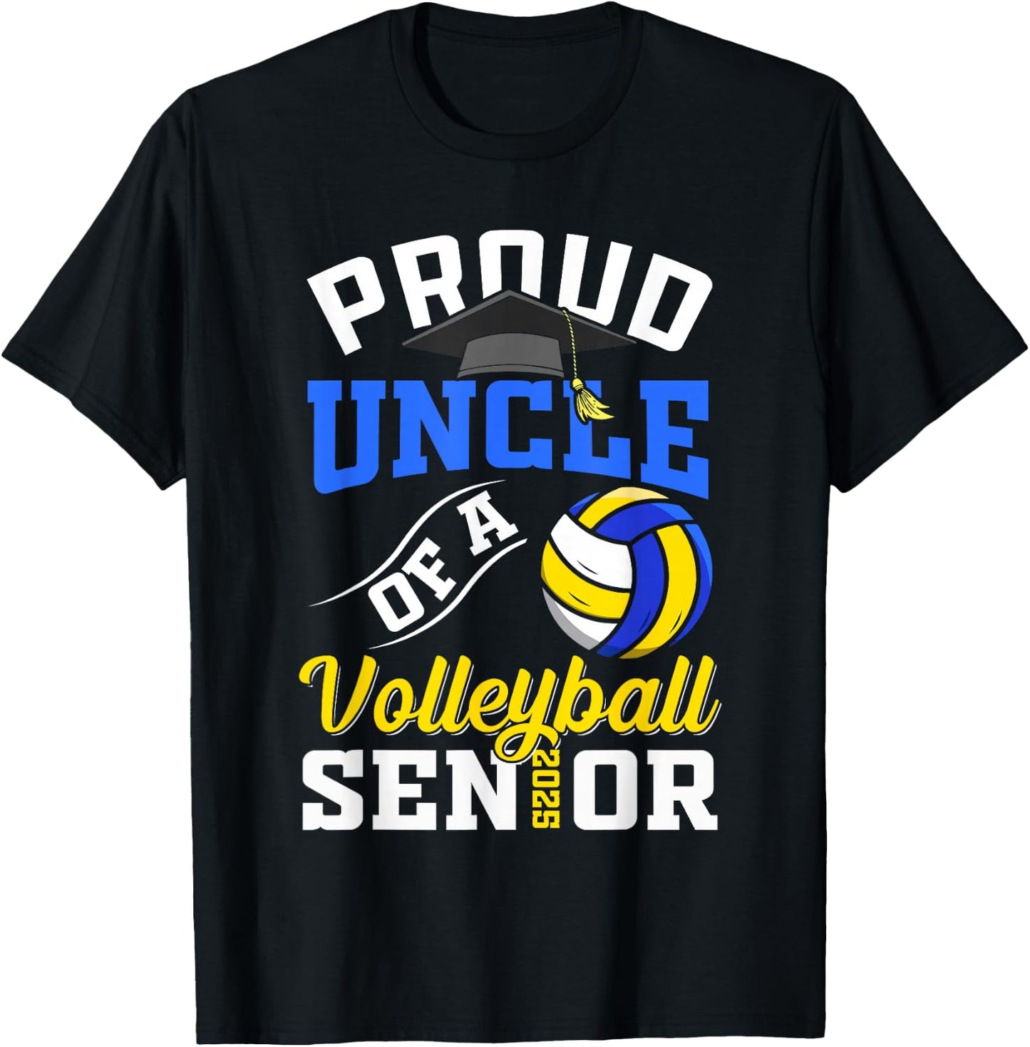 Proud uncle of a volleyball Senior class of 2025 graduation T-Shirt - T-Shirt | Black