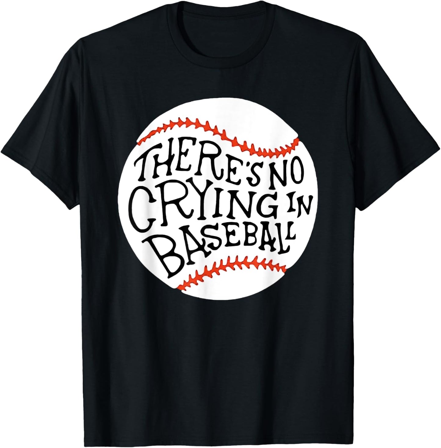 There is no Crying in Baseball by Baseball T-Shirt - T-Shirt | Black