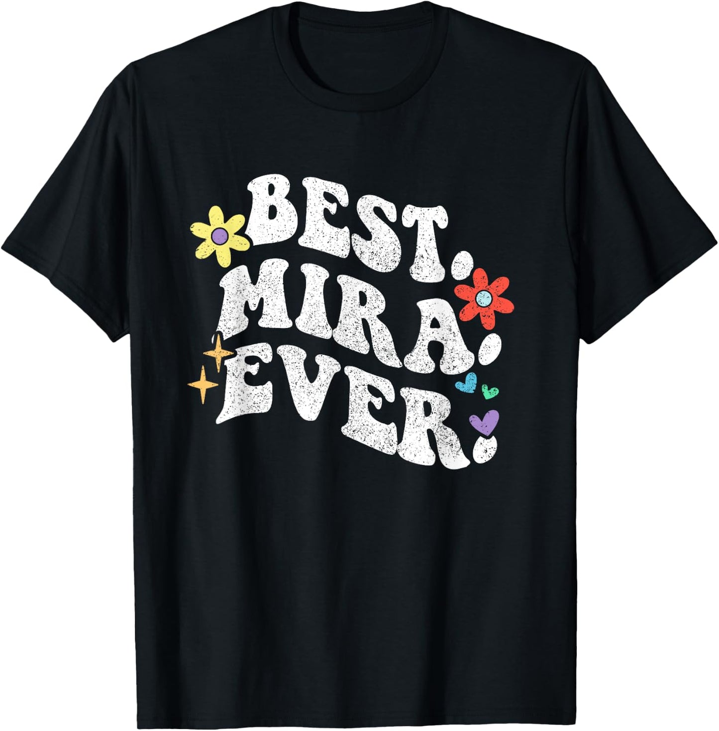 Retro Groovy Best Mira Ever First Name Mother's Day Girl T-Shirt - T-Shirt | Black