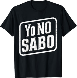 Yo No Sabo Meme Funny Chicana Chicano Yo No Sabo Kid Latino T-Shirt - T-Shirt | Black