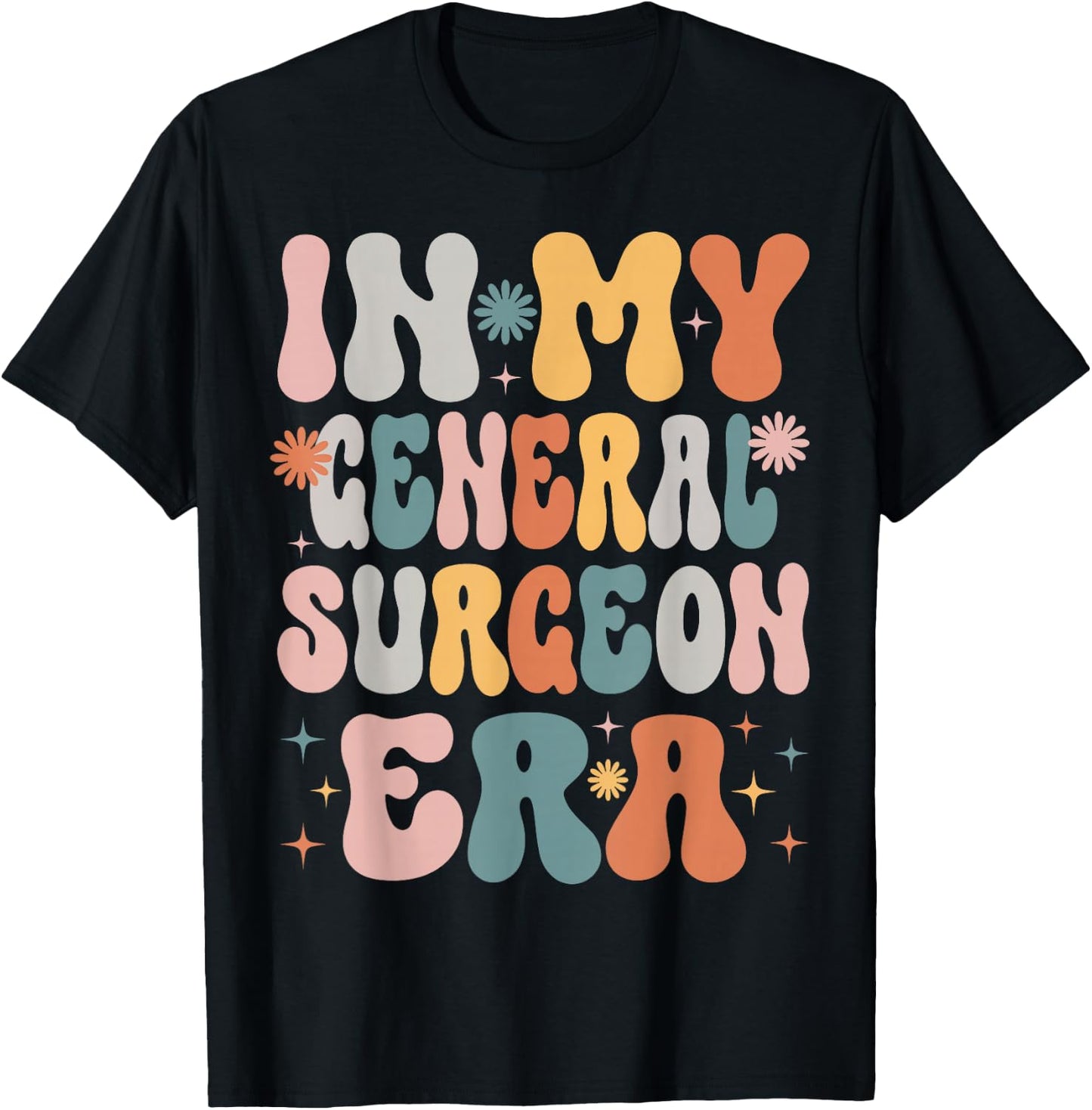 In My General Surgeon Era Funny Women Christmas Presents T-Shirt - T-Shirt | Black
