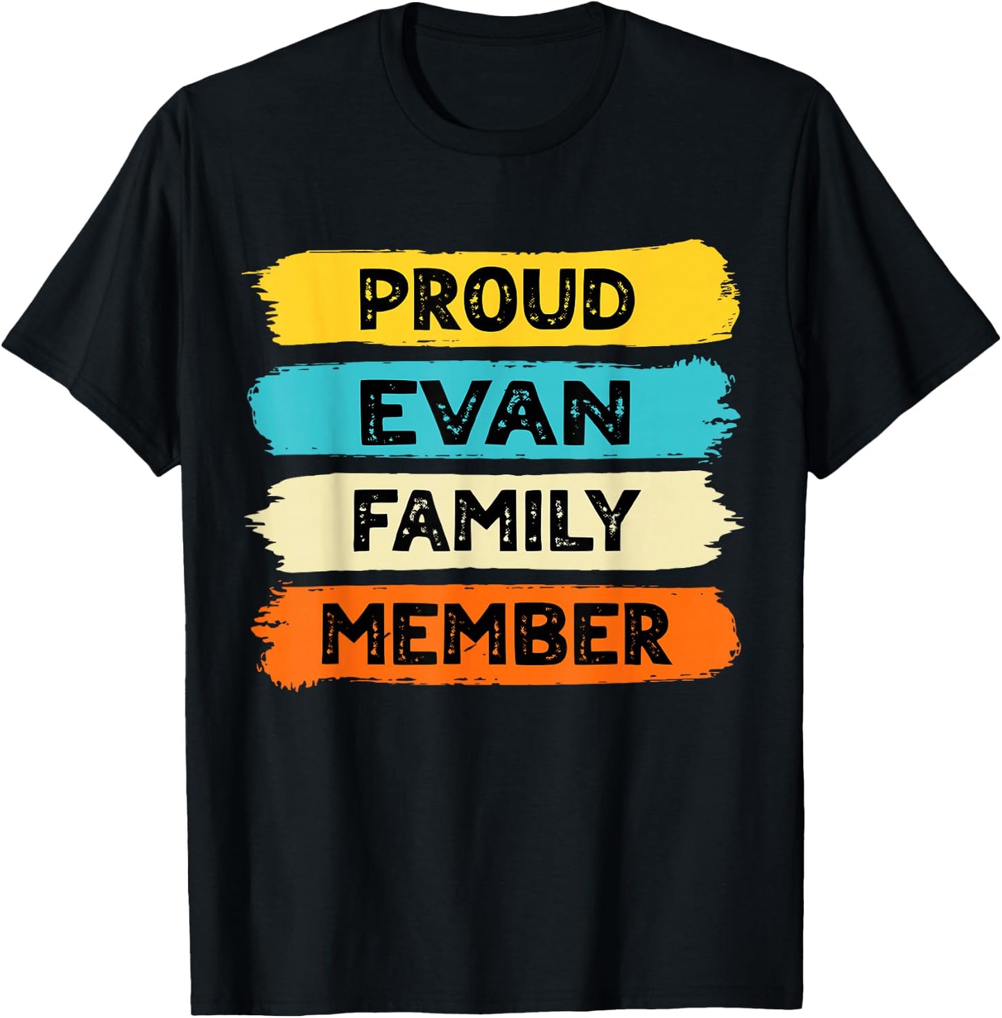 Evan Surname Proud Family Member Evan T-Shirt - T-Shirt | Black