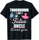Gender Reveal UNCLE Lover You Touchdowns Or Tutus T-Shirt - T-Shirt | Black