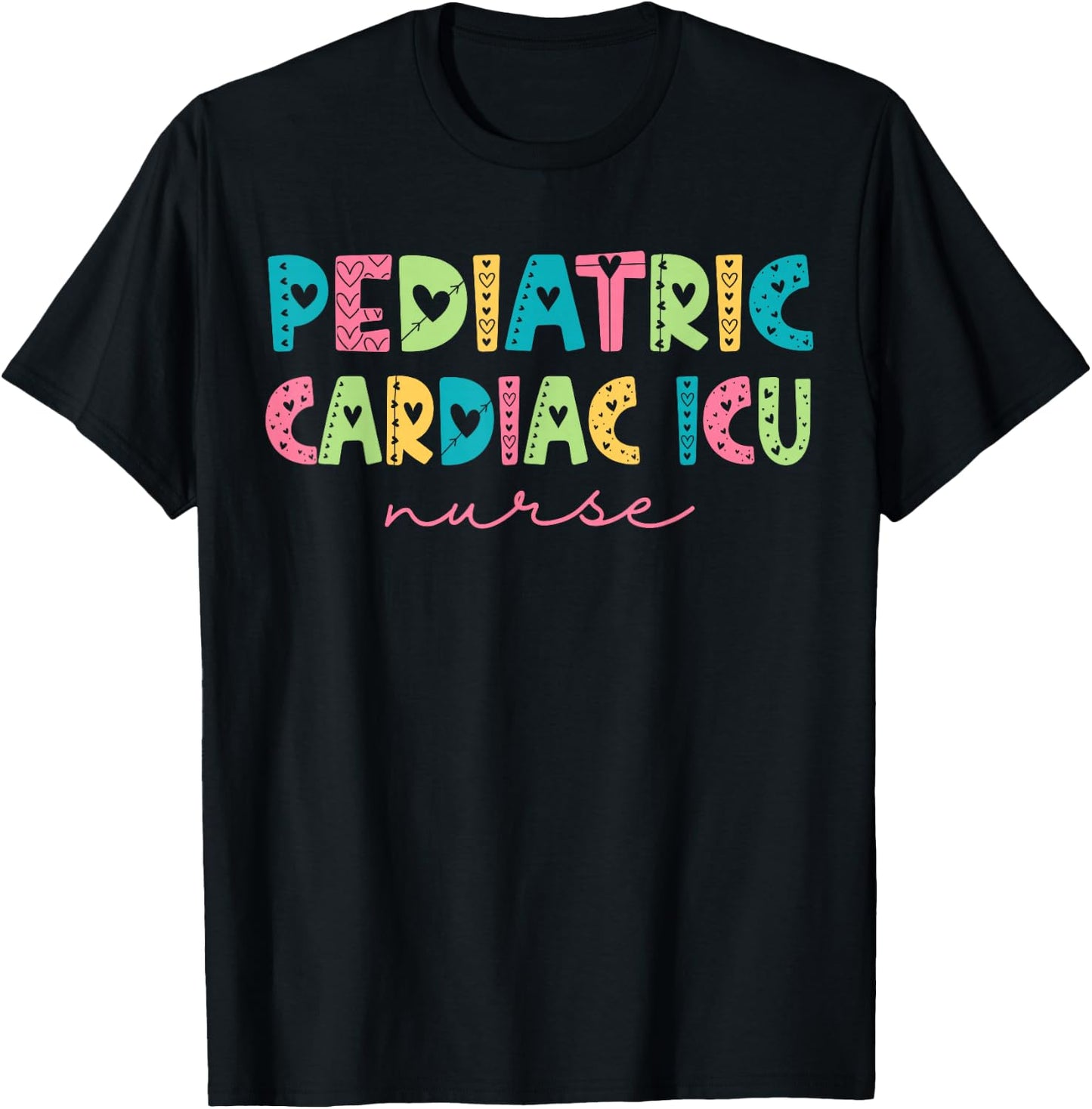 Pediatric Cardiac Icu Nurse Cardiology Nurse PED CVICU Nurse , Small, Black T-Shirt - T-Shirt | Black