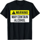 Warning May Contain Alcohol T-Shirt - T-Shirt | Black