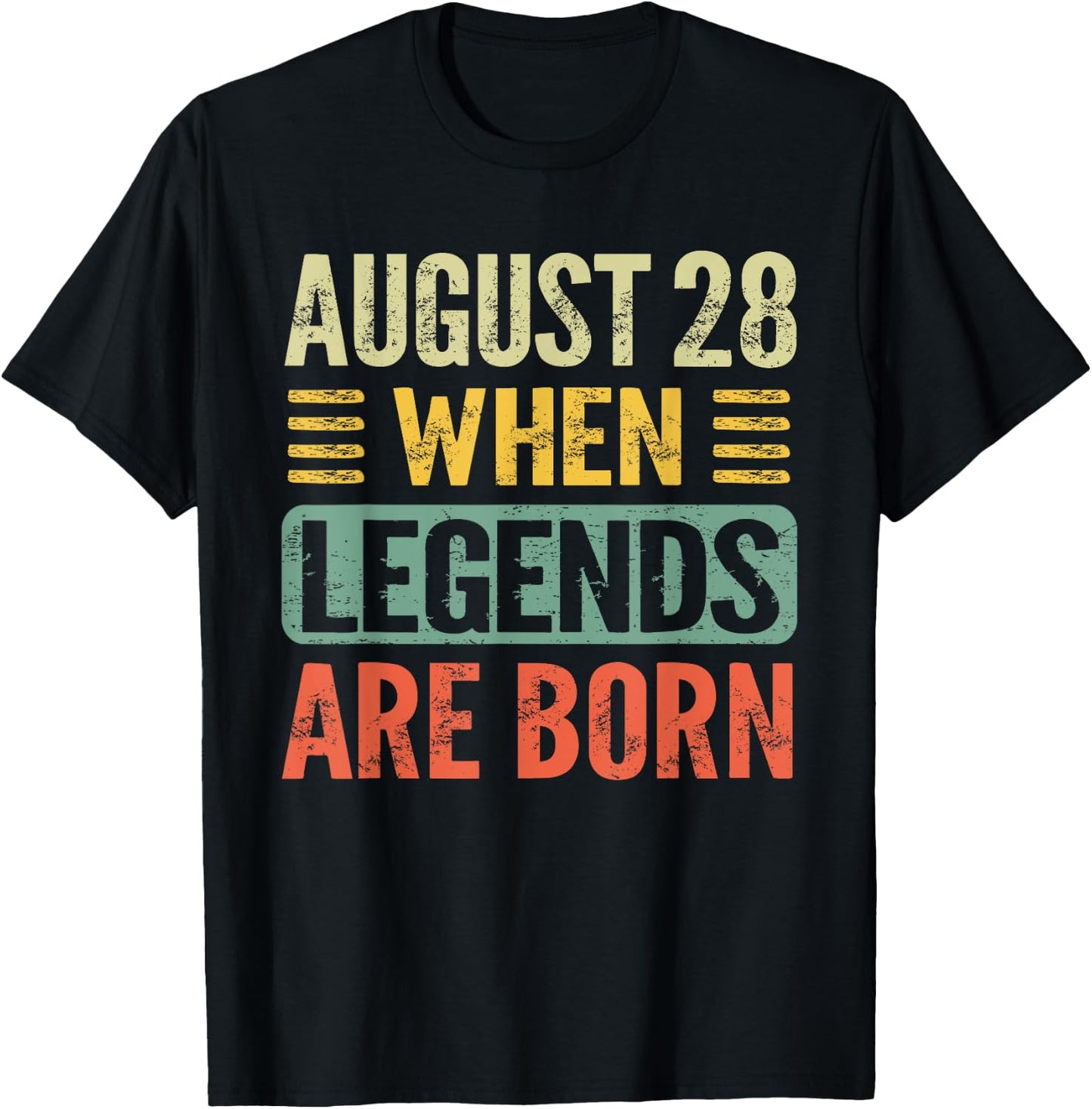 Legends Are Born On August 28th Birthday Vintage Aug 28 T-Shirt - T-Shirt | Black