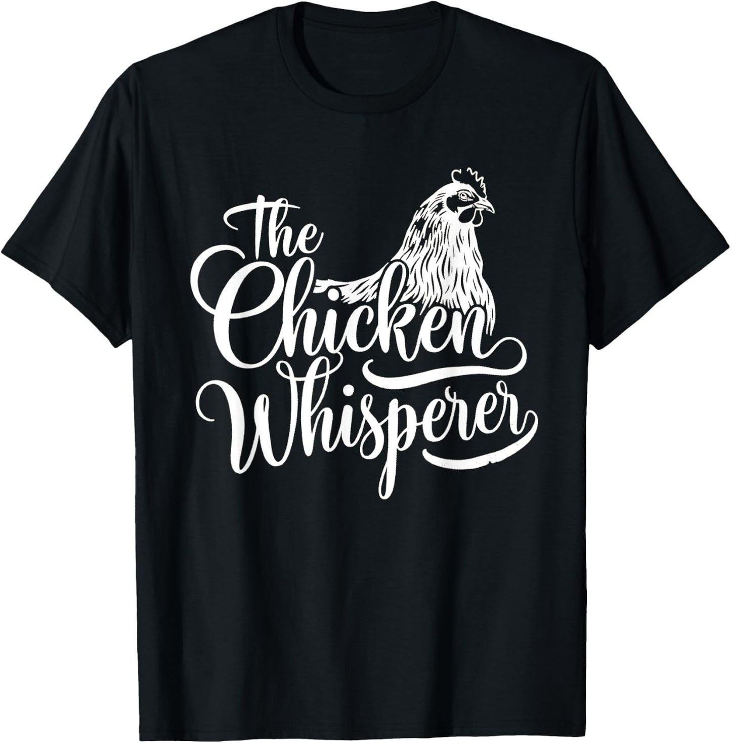 The Chicken Whisperer Funny Chicken Lover Chicken Farmer T-Shirt - T-Shirt | Black