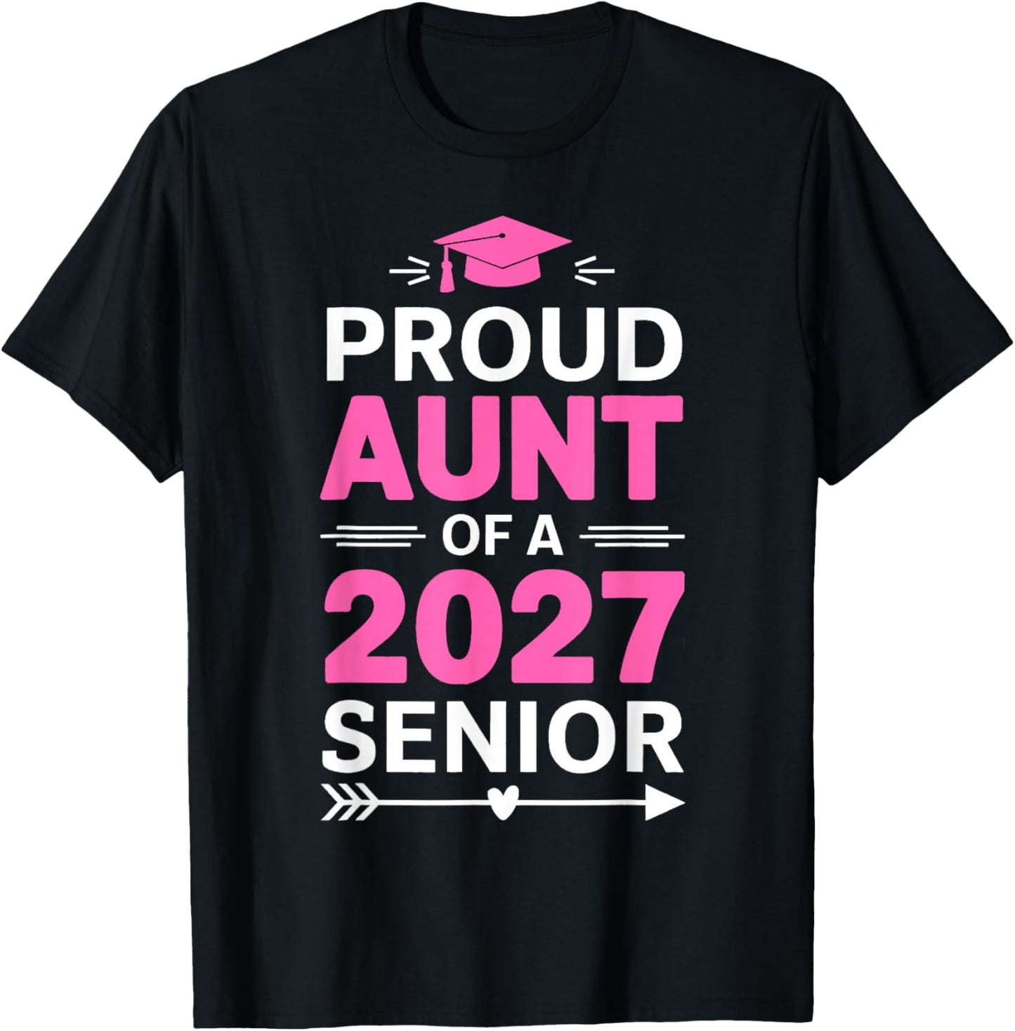 Proud Aunt Of A 2027 Graduate Class Of 2027 Aunt Senior T-Shirt - T-Shirt | Black