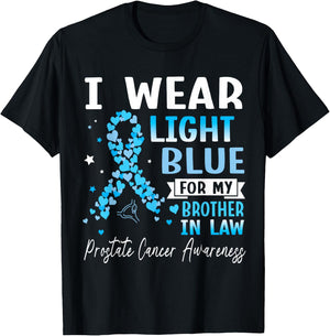 I Wear Light Blue For My Brother In Law Prostate Cancer Help T-Shirt - T-Shirt | Black