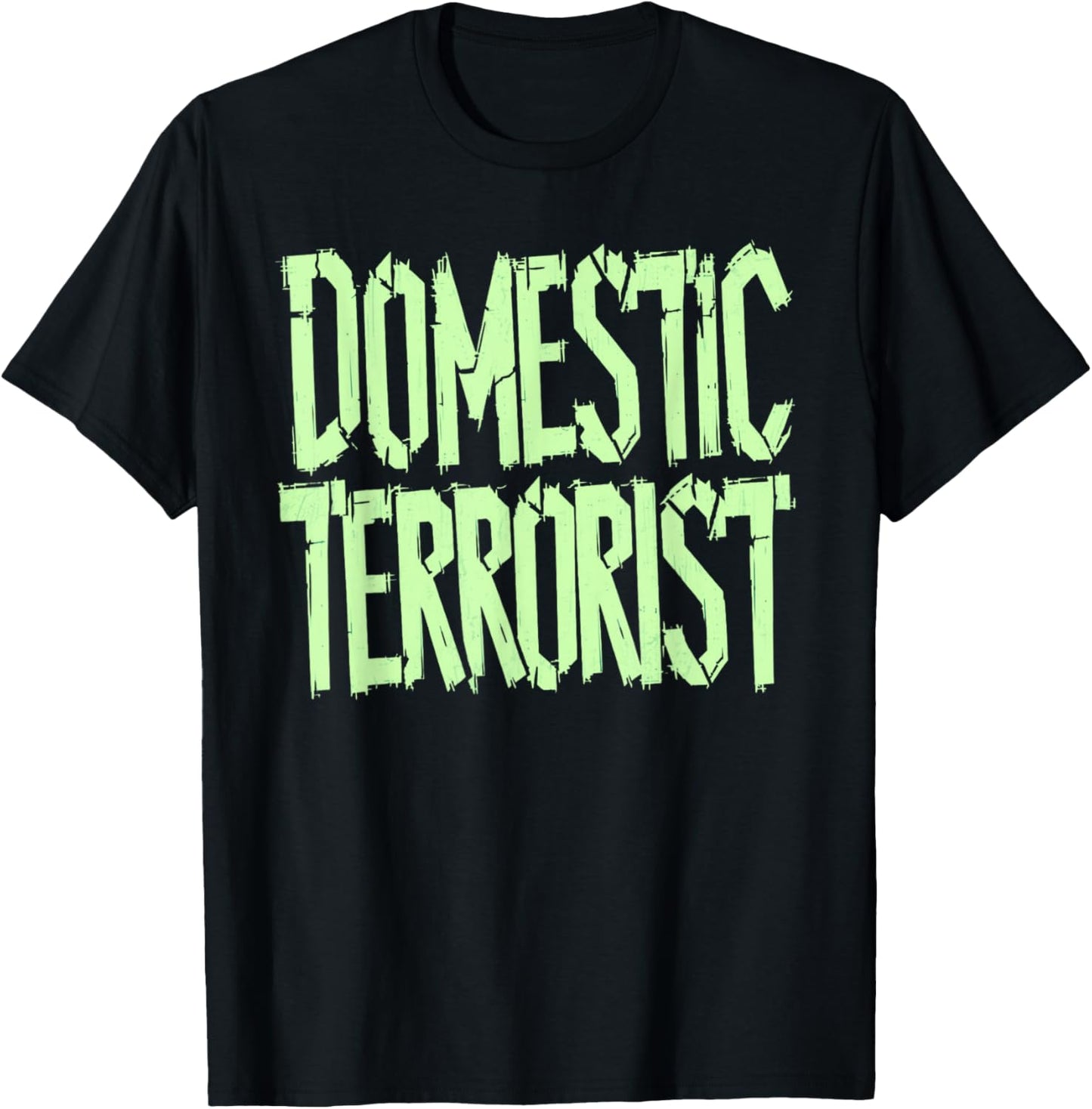 Domestic Terrorist T-Shirt - T-Shirt | Black