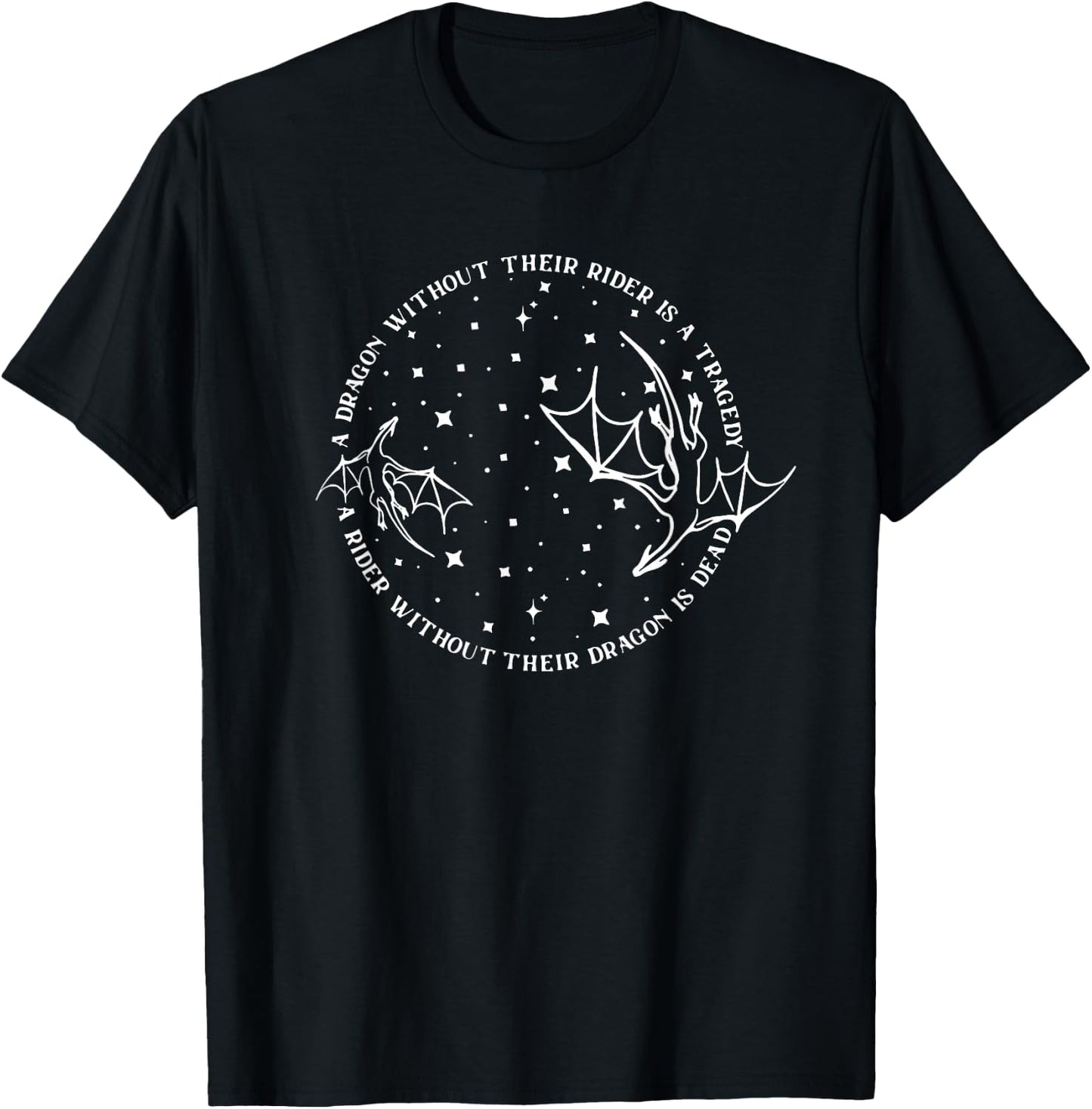 A Dragon Without Their Rider Is A Tragedy , Small, Black T-Shirt - T-Shirt | Black