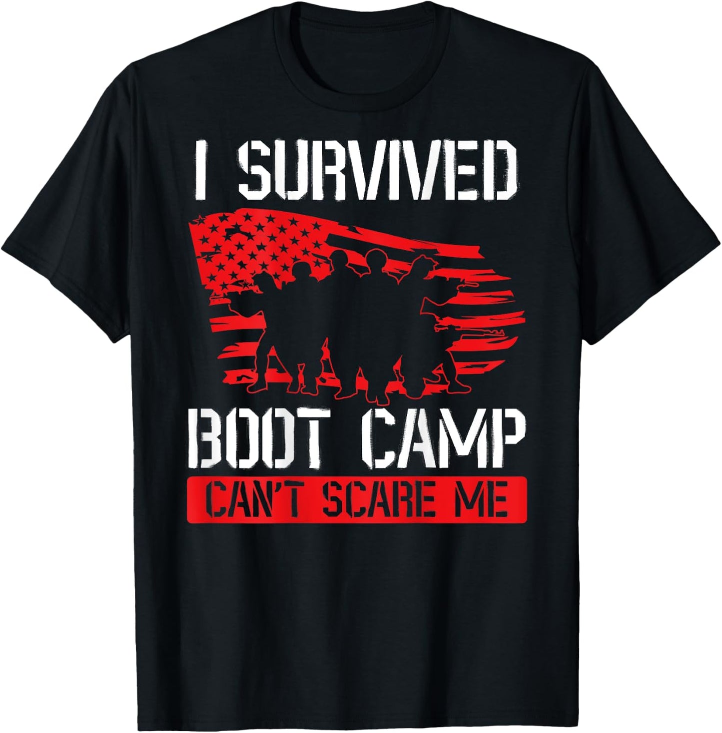 I Survived Boot Camp Can't Scare Me Back Print Veteran T-Shirt - T-Shirt | Black
