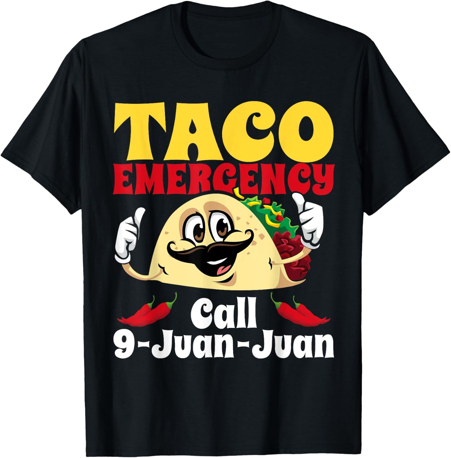 Taco Emergency Call 9 Juan Juan Funny Cinco De Mayo Mexican T-Shirt - T-Shirt | Black