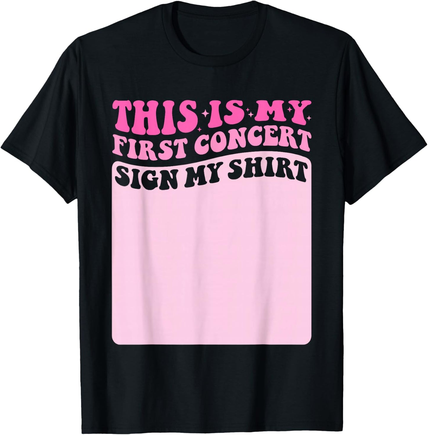 This Is My First Concert Sign My Shirt Groovy Music Event T-Shirt - T-Shirt | Black