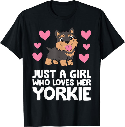 Yorkshire Terrier Dog Just A Girl Who Loves Her Yorkie T-Shirt - T-Shirt | Black
