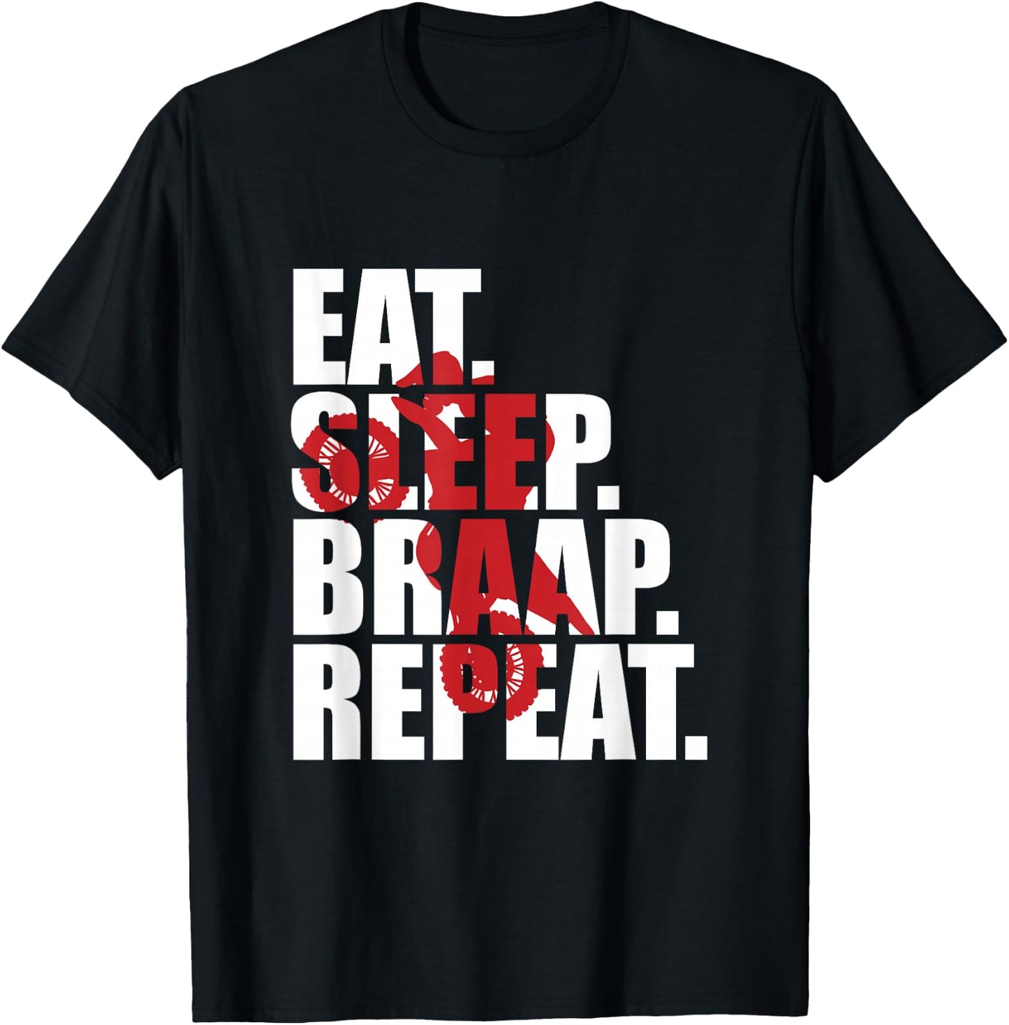 Motocross Eat Sleep Braap Repeat Dirt Bike T-Shirt - T-Shirt | Black