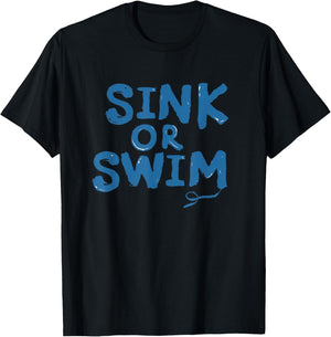 Funny sink or swim idiom Costume T-Shirt - T-Shirt | Black