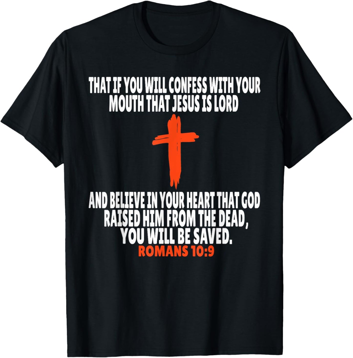 Romans 10:9 Bible Verses Scripture T-Shirt - T-Shirt | Black