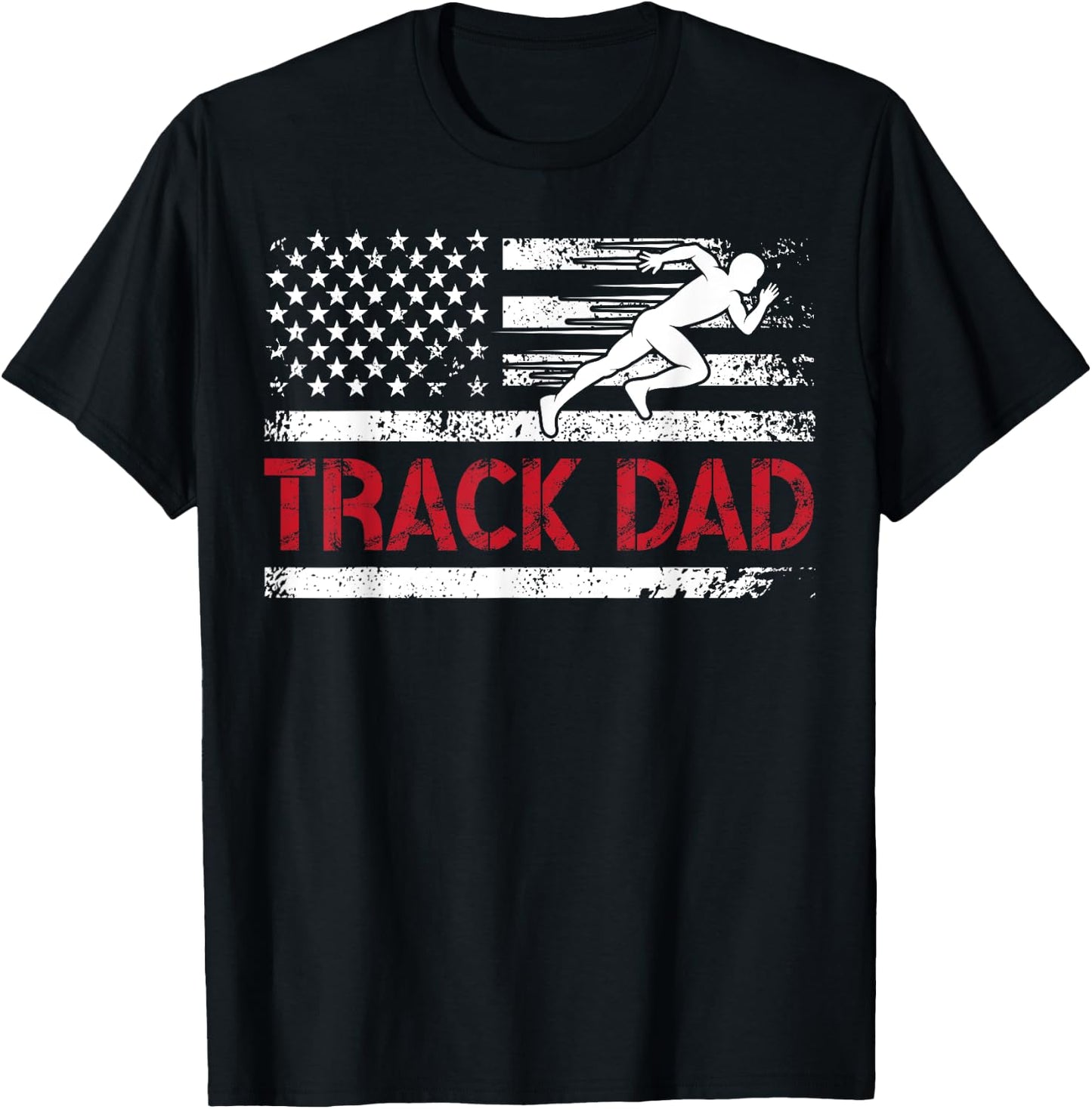 Track Dad Of A Track And Field Athlete US Flag Track Father T-Shirt - T-Shirt | Black