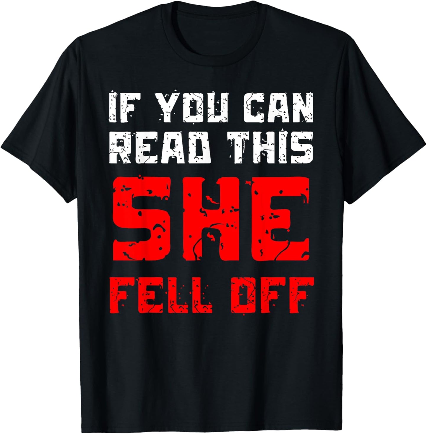 Men If You Can Read This She Fell Off Funny Biker Motorcycle T-Shirt - T-Shirt | Black