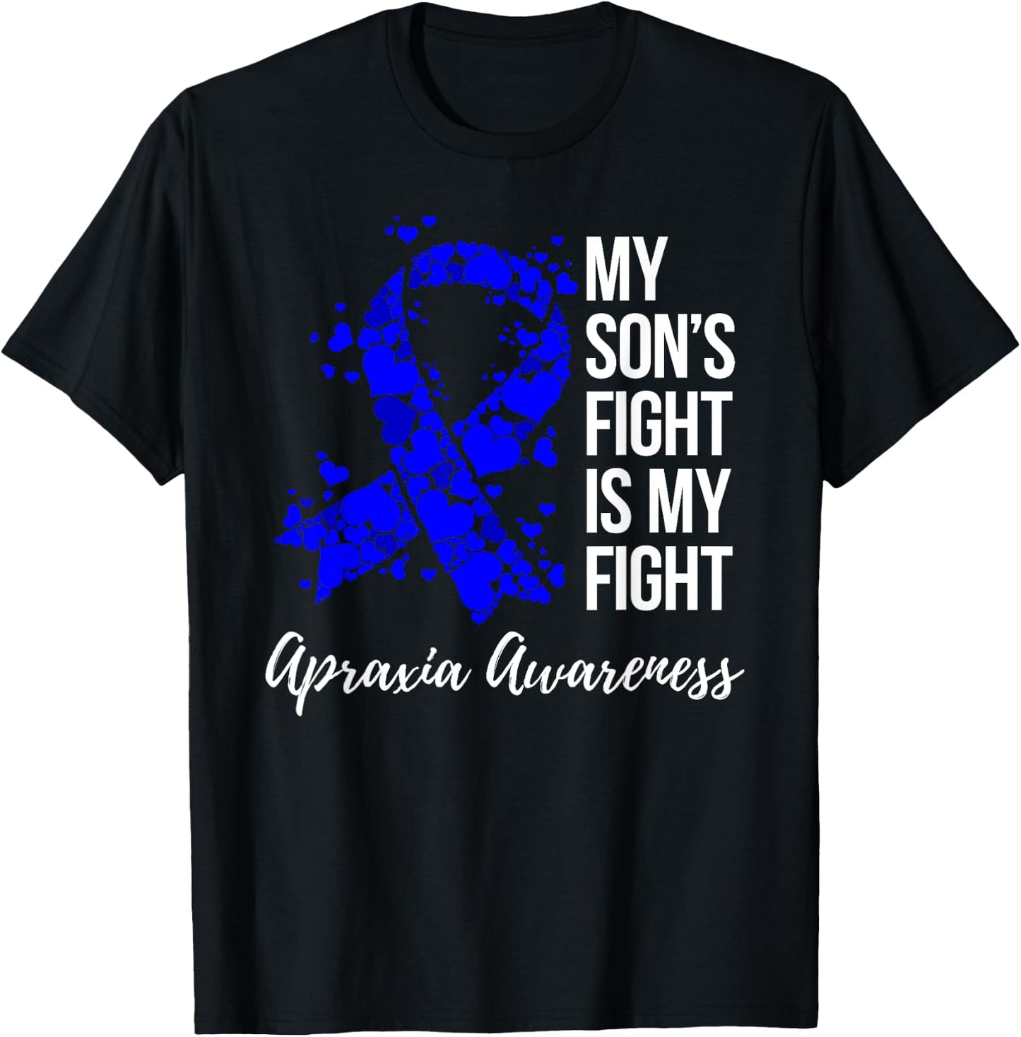 My Son’s Fight Is My Fight Apraxia Awareness T-Shirt - T-Shirt | Black