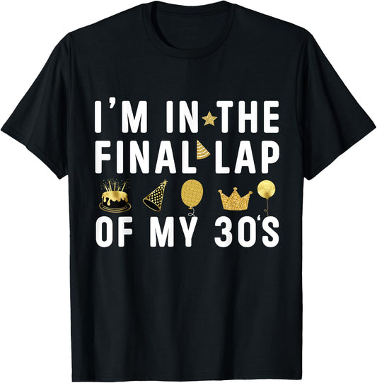 Last Year In My 30s Birthday Happy 39th Birthday Party T-Shirt - T-Shirt | Black