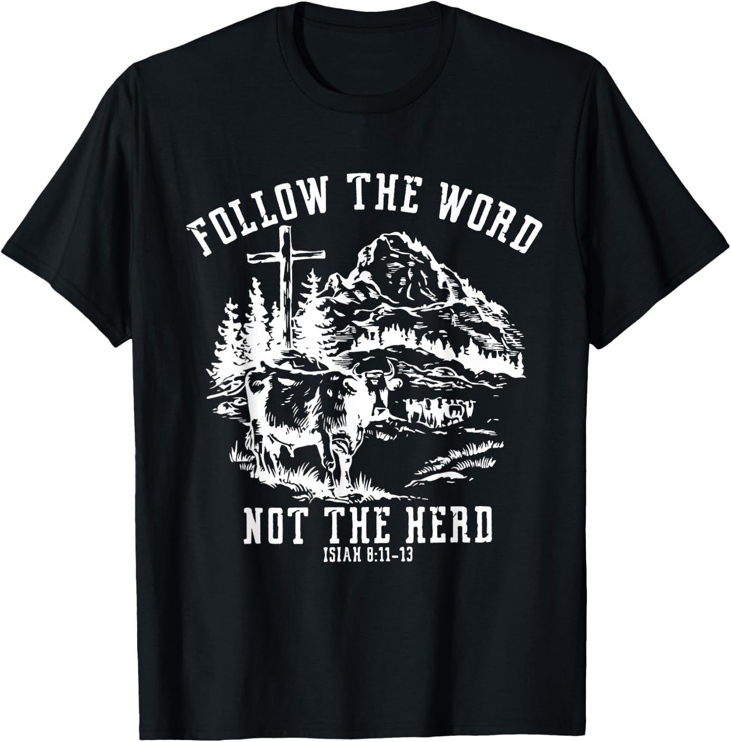 Follow The Word Not The Herd T-Shirt - T-Shirt | Black