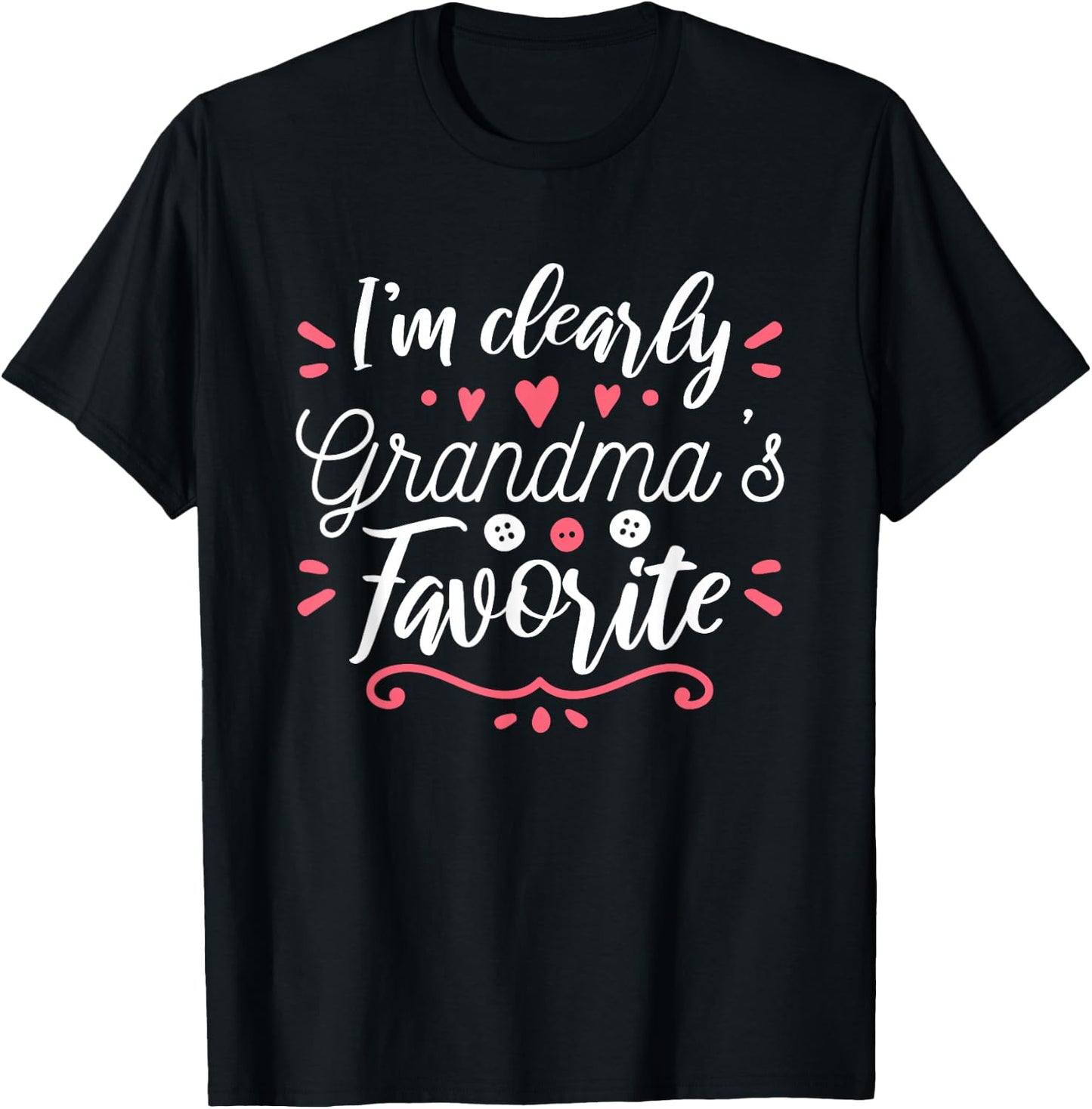 I'm Clearly Grandma's Favorite Granddaughter Grandma T-Shirt - T-Shirt | Black