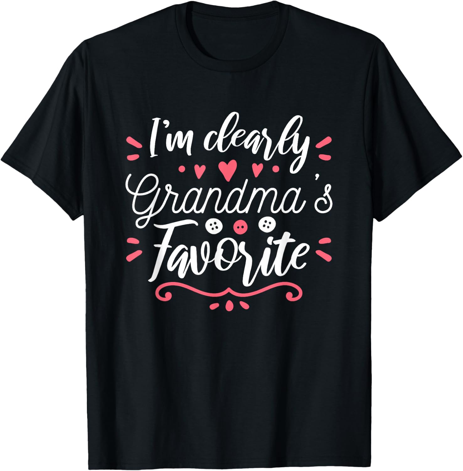 I'm Clearly Grandma's Favorite Granddaughter Grandma T-Shirt - T-Shirt | Black