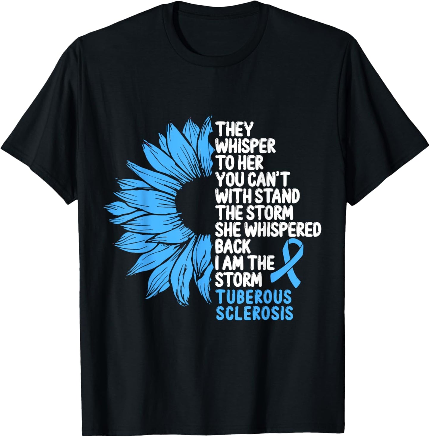 Tuberous Sclerosis Awareness Blue Ribbon I am the Storm T-Shirt - T-Shirt | Black
