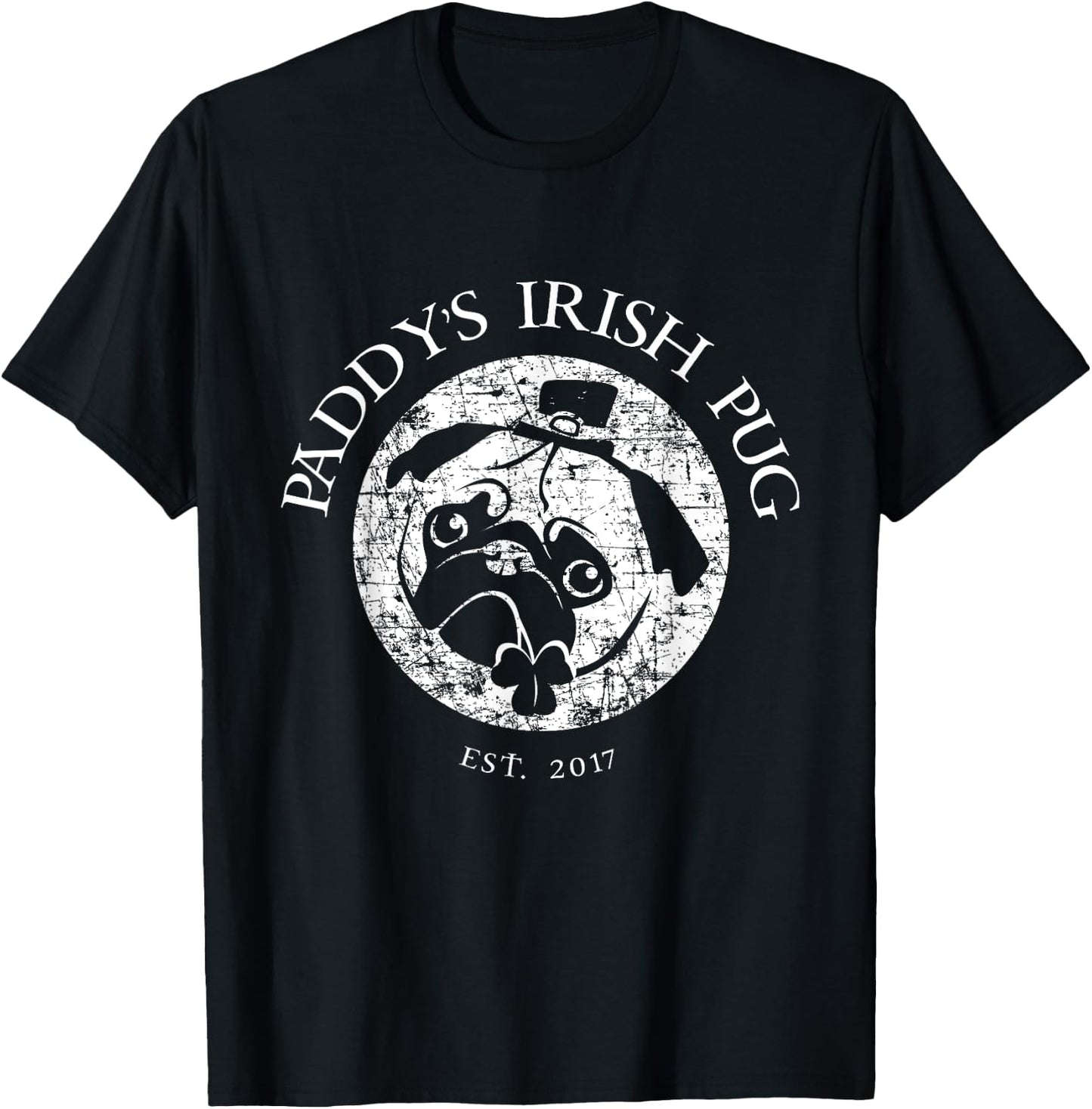Paddy's Irish Pug 2017 Shirt Funny St. Patricks Day Pub Gift T-Shirt - T-Shirt | Black