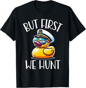 But First We Hunt Cute Duck Matching Family Cruise Vacation T-Shirt - T-Shirt | Black