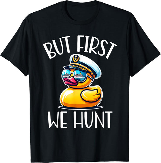 But First We Hunt Cute Duck Matching Family Cruise Vacation T-Shirt - T-Shirt | Black