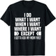I Do What When Where I Want Except I Gotta Ask My Mom First T-Shirt - T-Shirt | Black