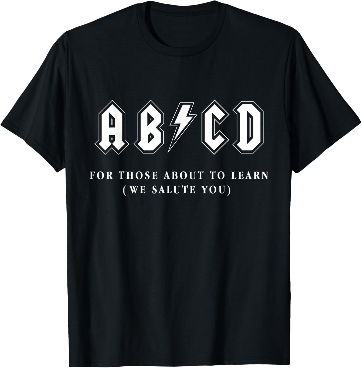Funny Music Teacher AB CD For Those About To Learn Rock T-Shirt - T-Shirt | Black