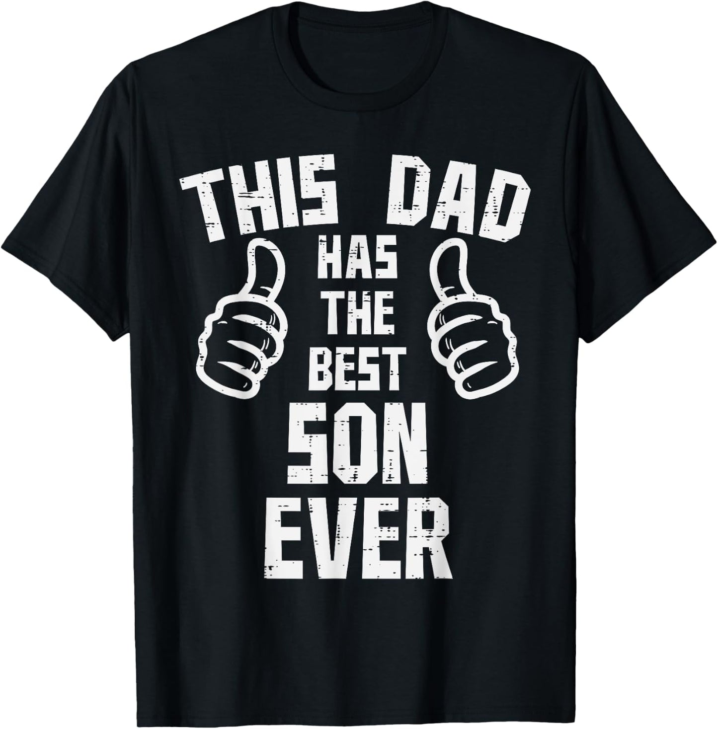 This Dad Has The Best Son Ever Fathers Day Daddy Papa Dada T-Shirt - T-Shirt | Black