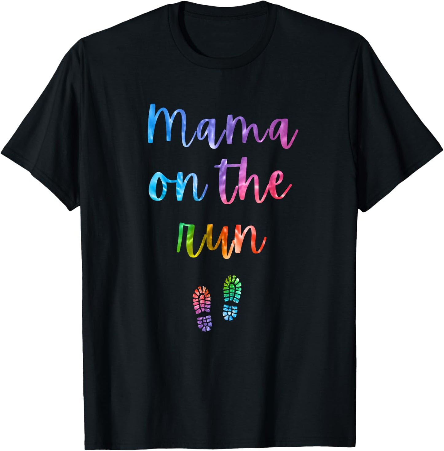 Mama on the Run Funny Running Mom Saying Rainbow Tie Dye T-Shirt - T-Shirt | Black
