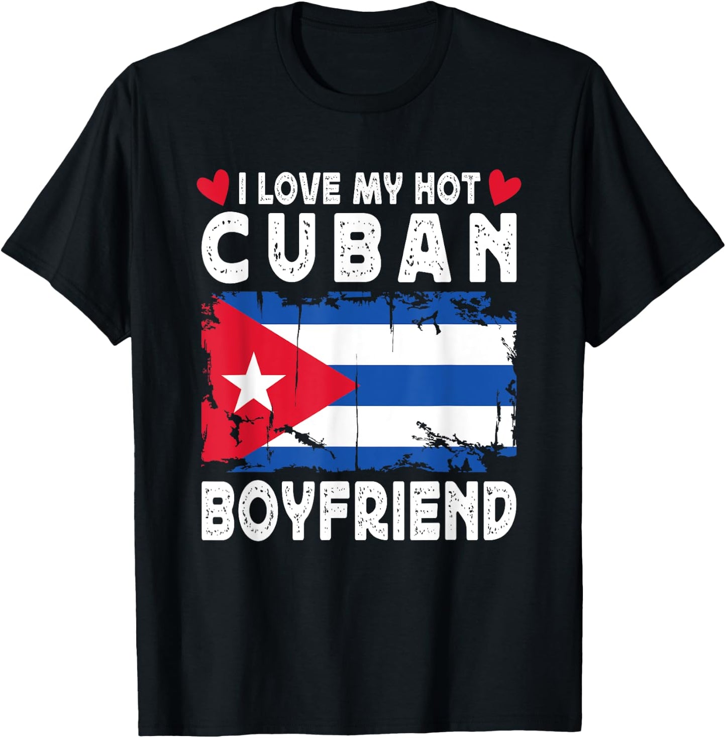 I Love My Hot Cuban Boyfriend Couple Cuba Flag T-Shirt - T-Shirt | Black