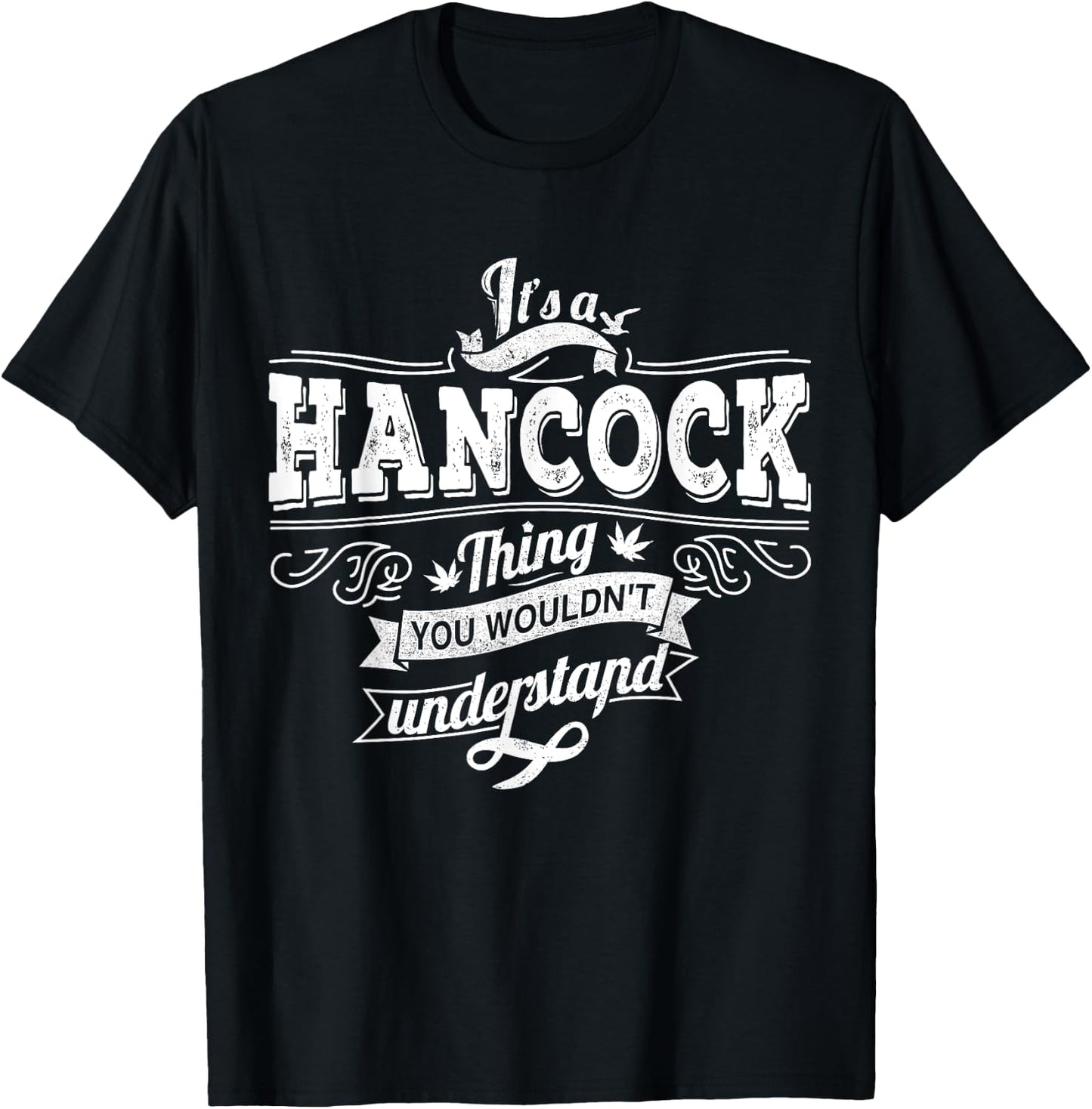 It's A HANCOCK Thing You Wouldn't Understand Family Name T-Shirt - T-Shirt | Black
