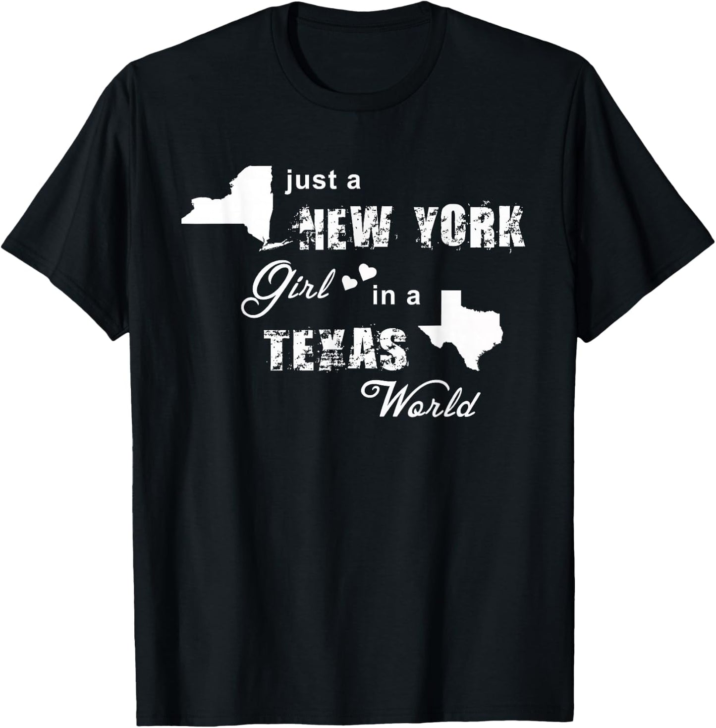 Just a New York girl in a Texas world t shirt printing T-Shirt - T-Shirt | Black