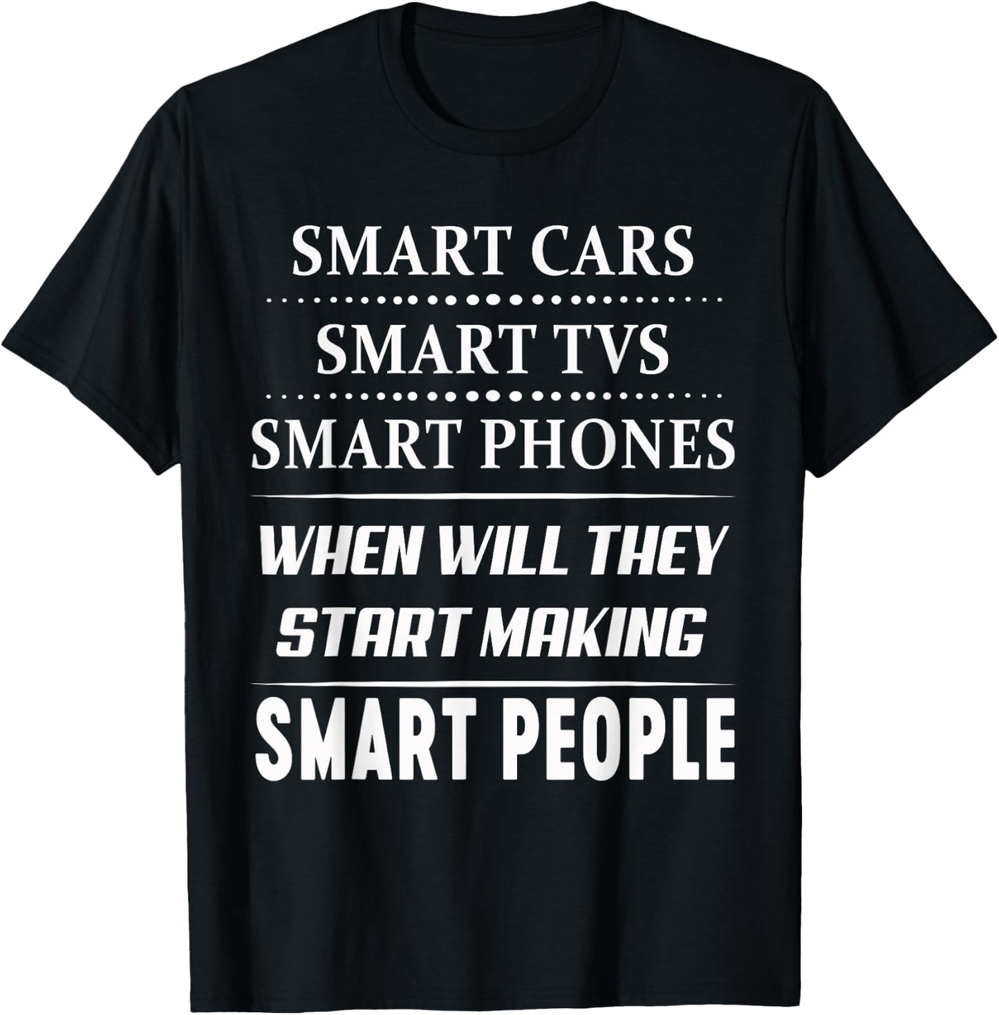 Smart Phone When Will They Start Making T-Shirt - T-Shirt | Black