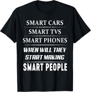Smart Phone When Will They Start Making T-Shirt - T-Shirt | Black